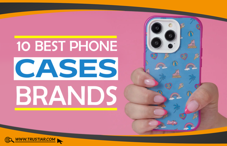 Best Phone Cases Brands