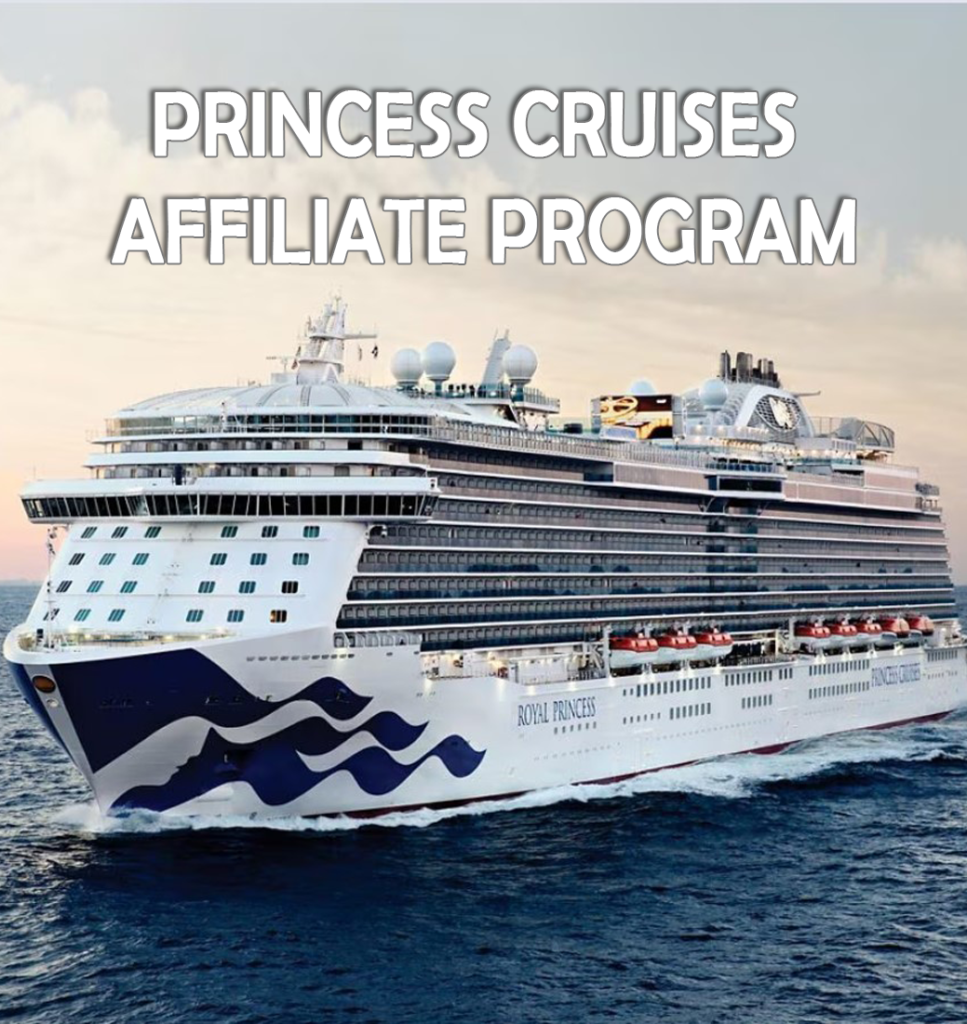 Princess Cruises Affiliate Program