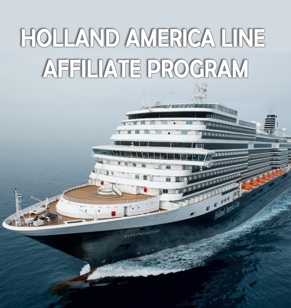 Holland America Line Affiliate Program