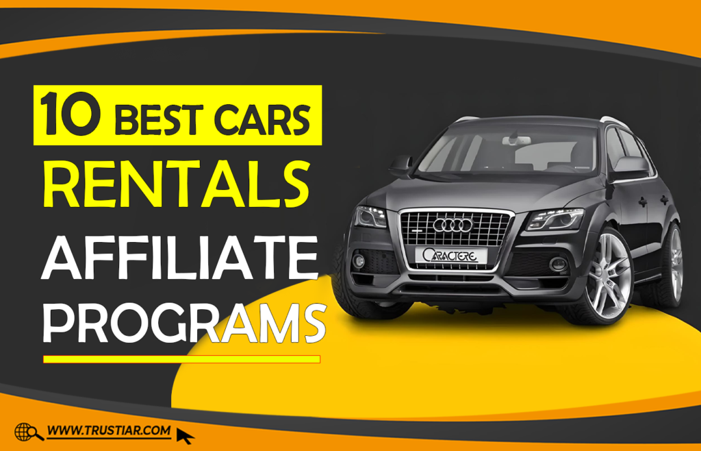 10 Best Cars Rentals Affiliate Programs Paying the Highest Commissions Best Cars Rentals Affiliate Programs