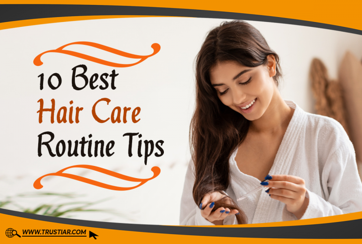 Best Hair Care Routine Tips