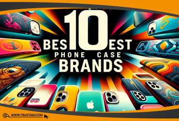 10 Best Phone Case Brands