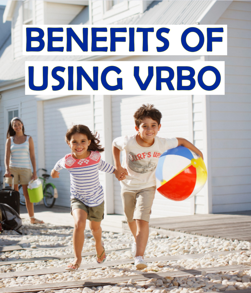 Benefits of Using Vrbo