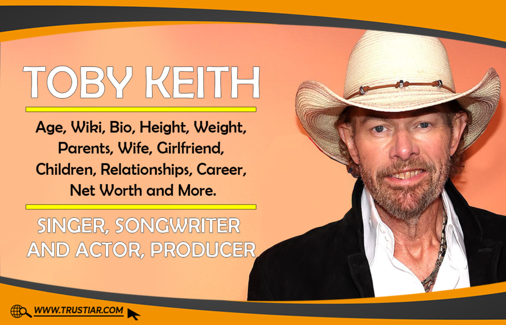 Toby Keith: Age, Wiki, Bio, Height, Weight, Parents, Wife, Family, Children, Relationships, Education, Career, Net Worth and More. Toby Keith Biography